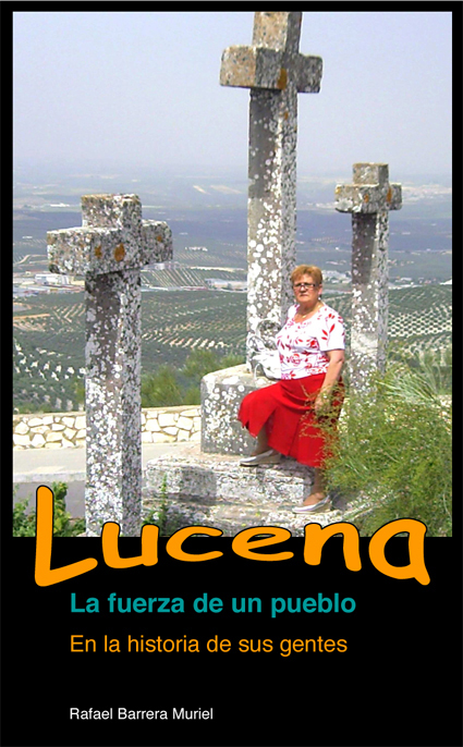 Lucena. La fuerza de un pueblo. Lucena. La fuerza de un pueblo.