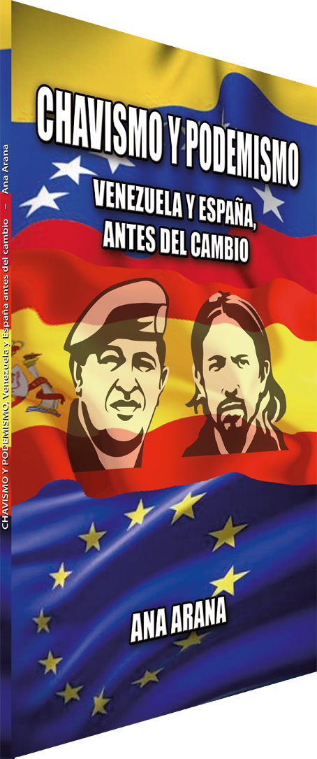 CHAVISMO Y PODEMISMO, Venezuela y Espana antes del cambio CHAVISMO Y PODEMISMO, Venezuela y Espana antes del cambio